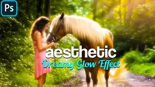 Dreamy Glow Effect - Best Photoshop Tutorial | Aesthetic Edit