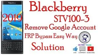 Blackberry STV100-3 Android 6.0.1 Remove Google Account  FRP Bypass Easy Way