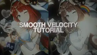 SMOOTH VELOCITY TUTORIAL #2 ;; after effects