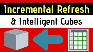 Incremental Refresh with Intelligent Cubes - MicroStrategy