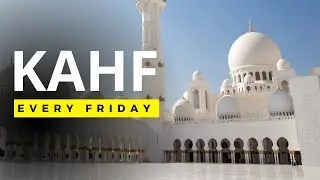 AL KAHF SURAH / QURAN / EVERY FRIDAY