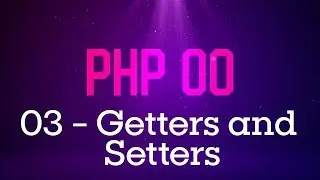 PHP Orientado a Objetos - #03 Getters and Setters
