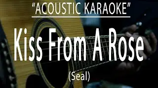 Kiss from a rose - Seal (Acoustic karaoke)