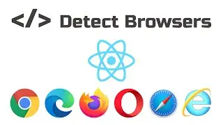Code to Detect Browsers (Chrome, Firefox, Edge, IE, Safari, Opera..)