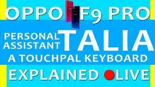 TALIA Personal Assistant Like Google Assistant || Oppo F9 Pro Touchpal Keyboard