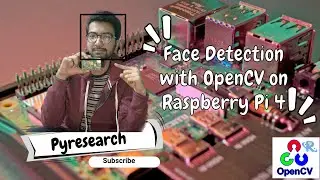 Face Detection with OpenCV on Raspberry Pi 4 - P.2