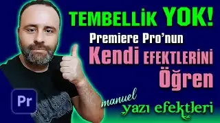 Premiere Pro'nun KENDİ EFEKTLERİNİ ÖĞREN | Yazı Efektleri