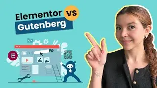 Elementor vs. Gutenberg: Which Is Better For Building Your Site?