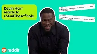 Kevin Hart reacts to posts from r/AmITheA**hole