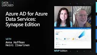 Azure AD for Azure Data Services: Synapse Edition | Data Exposed: MVP Edition