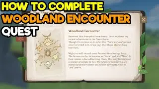 How To Complete Quest Woodland Encounter - Genshin Impact