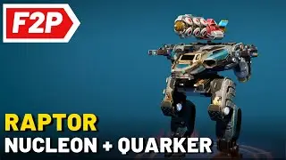 War Robots: Raptor Nucleon Quarker Gameplay (No Commentary) - WR F2P