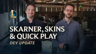 Skarner, Skins & Quick Play | Dev Update - League of Legends