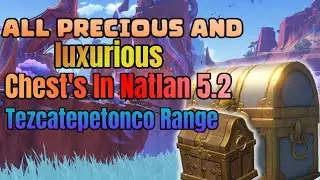 ALL PRECIOUS and LUXURIOUS Chest's in NATLAN | Tezcatepetonco Range | Genshin Impact 5.2