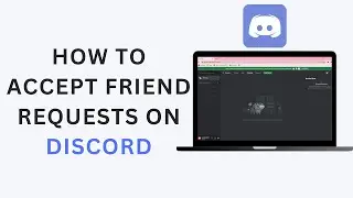 How To Accept Friend Requests On Discord