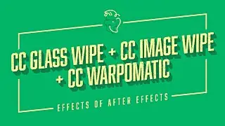 CC Glass Wipe + CC Image Wipe + CC WarpoMatic | Effects of After Effects