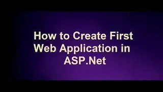 How to Create First Web Application in Asp.net