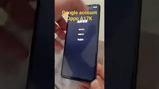 Remove Google account OPPO A17k