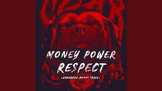 MONEY POWER RESPECT (Underdog Bonus Track)