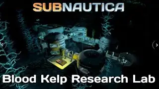 Blood Kelp Research Lab | Subnautica |