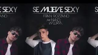 Fran Rozzano Ft. Nano William - Se Mueve Sexy