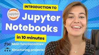 Introduction to Jupyter Notebooks: explore the main functionalities