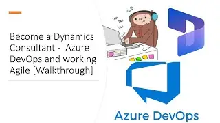 Become a Dynamics Consultant - Basics of Azure DevOps and working Agile [Theory]