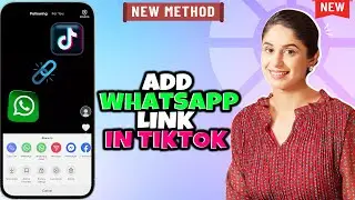 How to Add WhatsApp Link in TikTok 2024