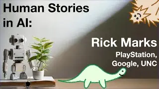 Human Stories in AI: Rick Marks