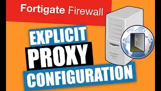 Set Up a Proxy  - firewall training