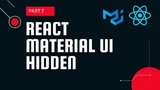 React material UI tutorial 7 : Hidden component || Material UI tutorial for beginners