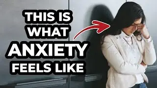 THIS IS WHAT ANXIETY FEELS LIKE