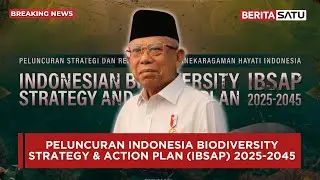 🔴 LIVE | Maruf Amin Resmikan Peluncuran Indonesia Biodiversity Strategy & Action Plan 2025-2045