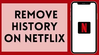 How To Delete Your Netflix Watch History 2024 | Clear Netflix Watch History (Full Tutorial)