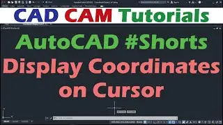 AutoCAD Display Coordinates on Cursor | #Shorts | #CADCAMTutorials