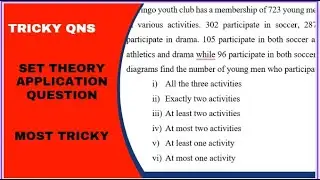 SET THEORY ( Venn Diagram - Tricky Question on Application of Set Theory)