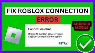 Fix Roblox Connection Error Unable To Connect Server | Roblox Connection Error Mobile (2024)