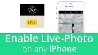 How to enable Live Photos on older devices 5 5s 6 6 plus with just one tweak