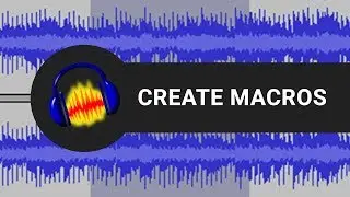 Create audacity macros | Apply multiple effects with a single click!