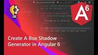 16 - Create A Box Shadow Generator in Angular 6