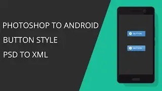 Photoshop & Android studio : Button style design and code