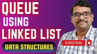 QUEUE IMPLEMENTATION USING LINKED LIST - DATA STRUCTURES