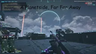 A Planetside Far Far Away!! Planetside 2 Livestream!