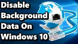 Disable/Restrict Background Internet Usage on Windows 10 ✔