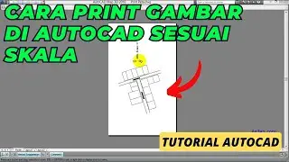 Cara Print Gambar Atau Peta Di AutoCAD & Mengatur Skala Yang Digunakan