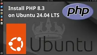 How to install PHP 8.3 on Ubuntu 24.04 LTS | PHP 8.3 CLI | PHP 8.3 CGI