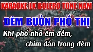 Liên Khúc Bolero Tone Nam Dễ Hát  -   Karaoke Đêm Buồn Phố Thị  -   Karaoke Lâm Beat  -   Beat Mới