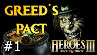 Heroes 3 [SOD] ► Карта Greeds Pact,  часть 1