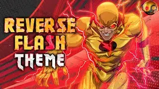 Reverse Flash Theme | HQ Remake 2024 Version