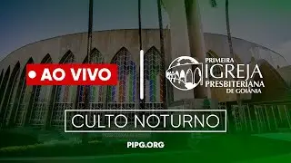 Culto Noturno - AO VIVO | 27/10/24 | 18:00h | PIPG